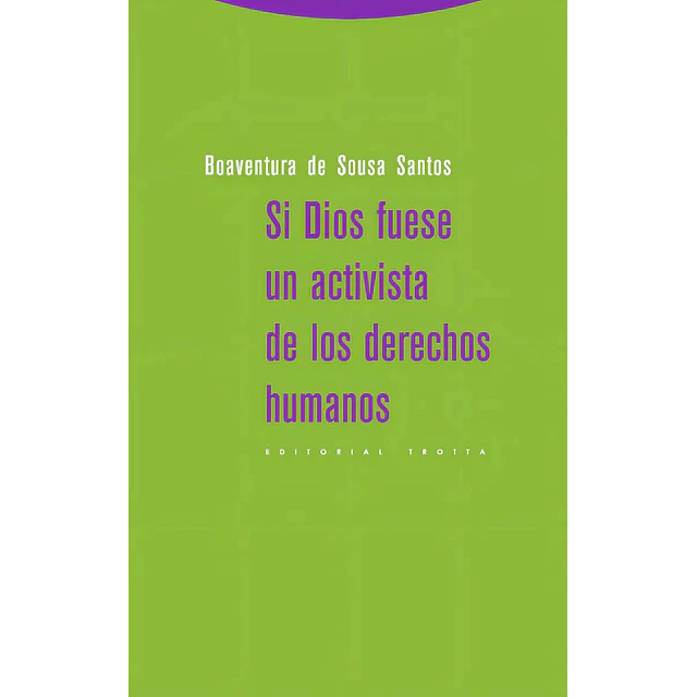 Si Dios fuese un activista de los derechos humanos