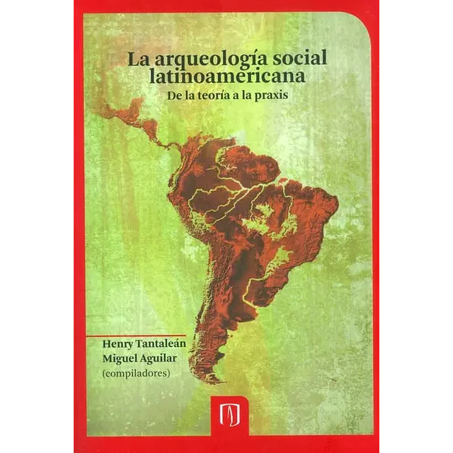La Arqueologia Social Latinoamericana