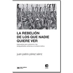 La Rebelión de los que Nadie Quiere Ver