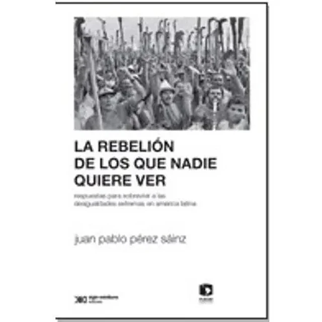 La Rebelión de los que Nadie Quiere Ver