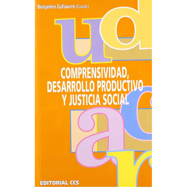 Comprensividad, Desarrollo Productivo y Justicia Social