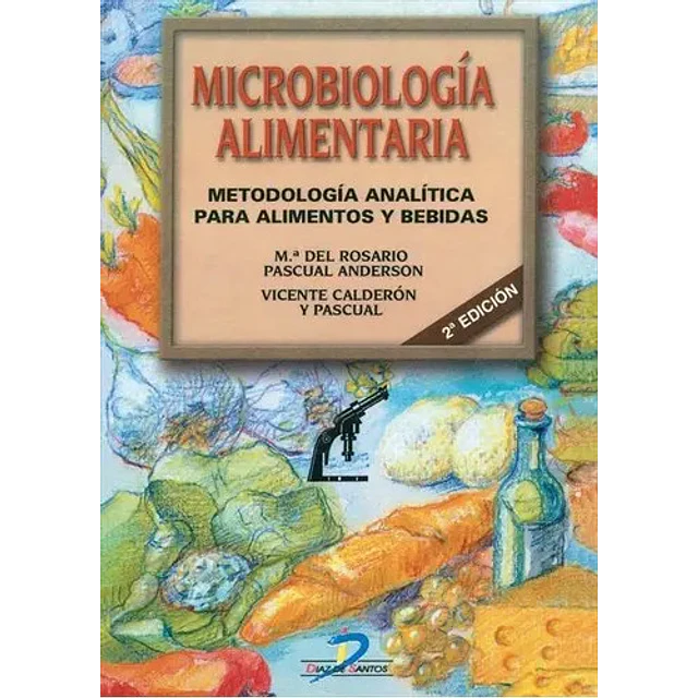 Microbiologia Alimentaria Metodologia analitica para alimentos y bebidas