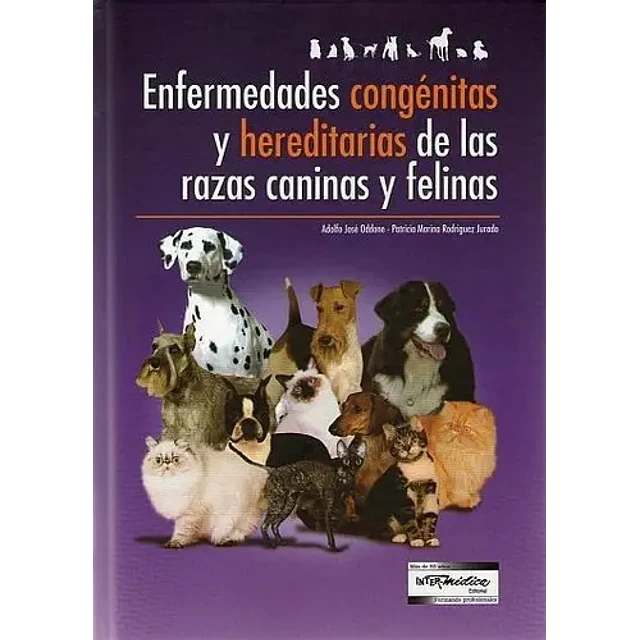 Enfermedades Congénitas y Hereditarias de las Razas Caninas y Felinas