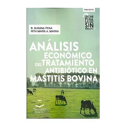 Análisis económico del tratamiento antibiótico en mastitis bovina