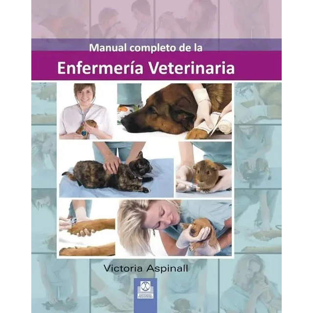 Manual completo de la Enfermería Veterinaria