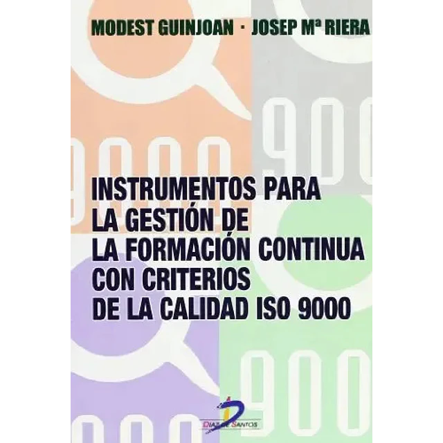 Instrumentos para la gestión de la formación continua con criterios de la calidad ISO 9000