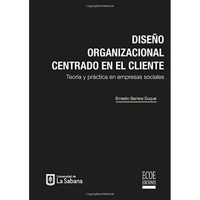 Diseño Organizacional Centrado en el Cliente
