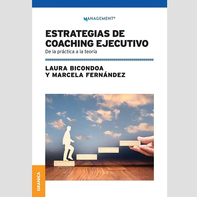 Estrategias de coaching ejecutivo. De la práctica a la teoría