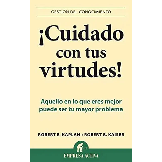 ¡Cuidado con tus virtudes!