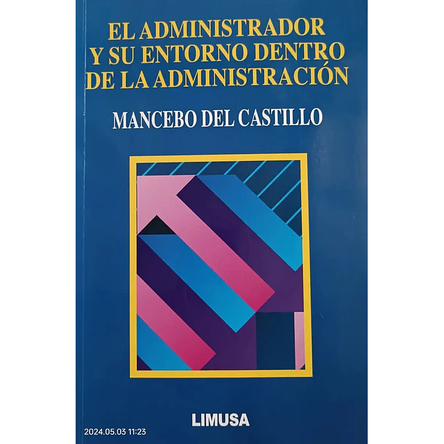 El administrador y su entorno dentro de la administracion