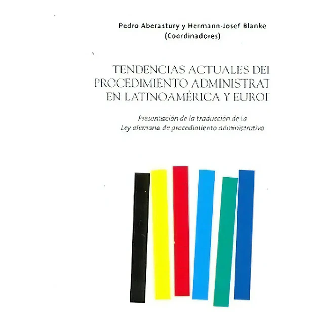 Tendencias Actuales del Procedimineto Administrativo en Latinoamérica y Europa