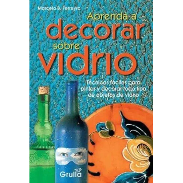 Aprenda a decorar sobre vidrio