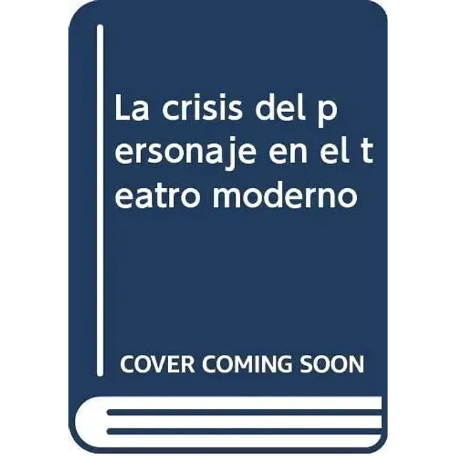 La crisis del personaje en el teatro moderno