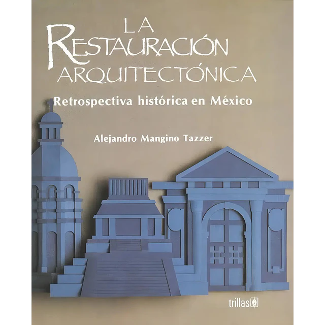 La Restauración Arquitectonica
