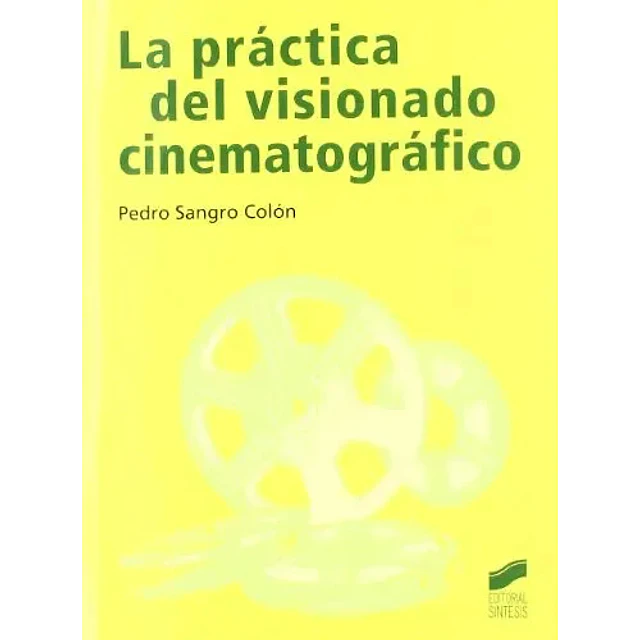 La Práctica del Visionado Cinematográfico