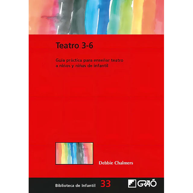 Teatro 3-6. Guía práctica para enseñar teatro a niños y niñas de infantil