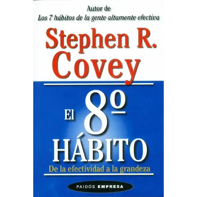 El 8º hábito de la efectividad a la grandeza