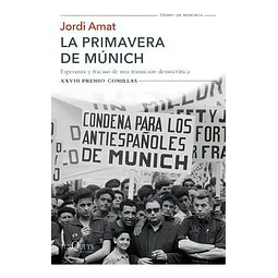 La primavera de Múnich. Esperanza y fracaso de una transición democrática