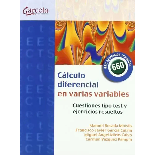 Cálculo diferencial en varias variables. Cuestiones tipo test y ejercicios resueltos