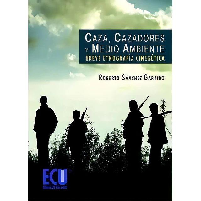 Caza, cazadores y medio ambiente