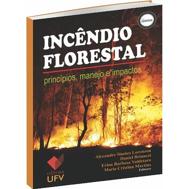 Incendio florestal. Principios, manejo e impactos