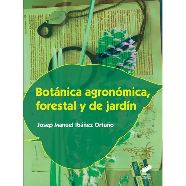 Botánica Agronómica, Forestal y de Jardín