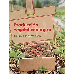 Producción Vegetal Ecológica