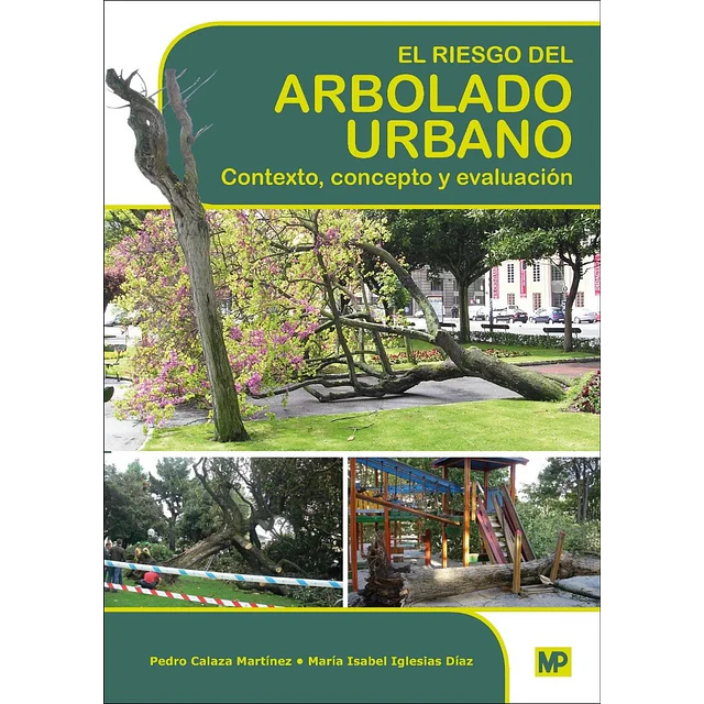 El riesgo del Arbolado Urbano