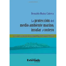 La protección del medio ambiente marino, insular y costero