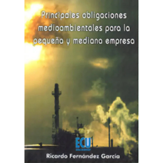 Principales Obligaciones Medioambientales para la Pequeña y Mediana Empresa