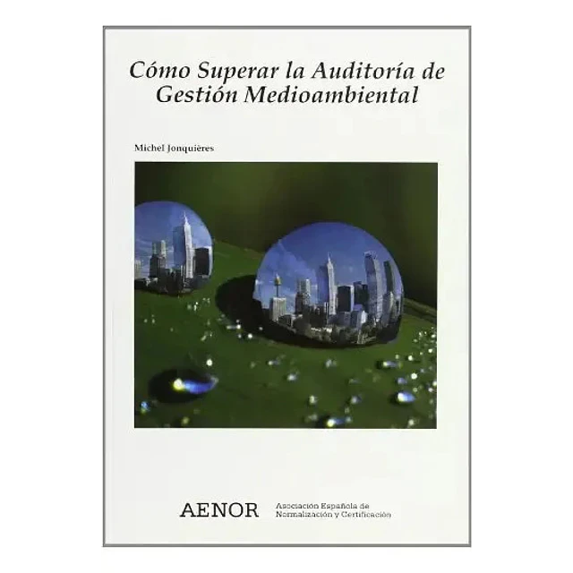 Cómo Superar la Auditoría de Gestión Medioambiental