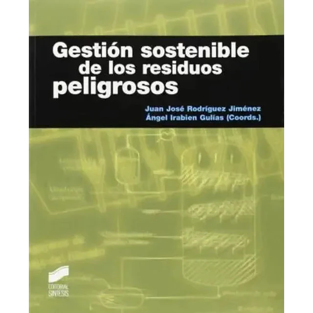 Gestión sostenible de los residuos peligrosos