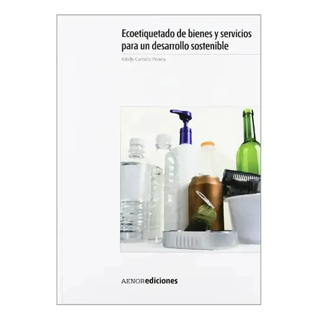 Ecoetiquetado de bienes y servicios para un desarrollo sostenible