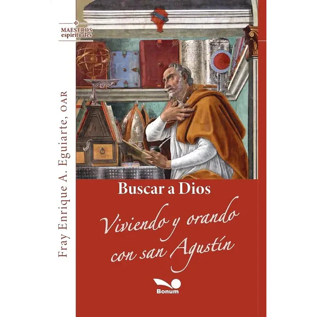Buscar a Dios. Viviendo y arando con San Agustin