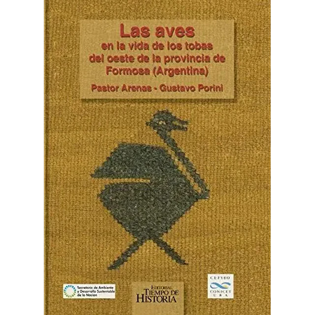 Las Aves en la vida de los Tobas del oeste de la provincia de Formosa (Argentina)