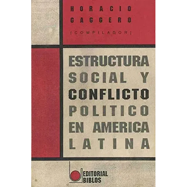Estructura social y conflicto político en América Latina