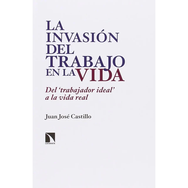 La Invasión del Trabajo en la Vida