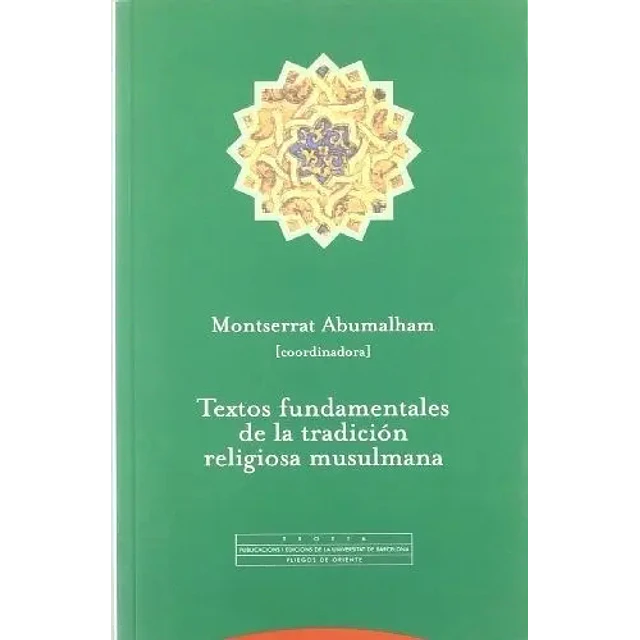 Textos fundamentales de la tradicion musulmana