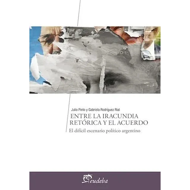 Entre la Iracundia Retórica y el Acuerdo