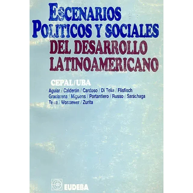Escenarios politicos y sociales del desarrollo latinoamericano, Los