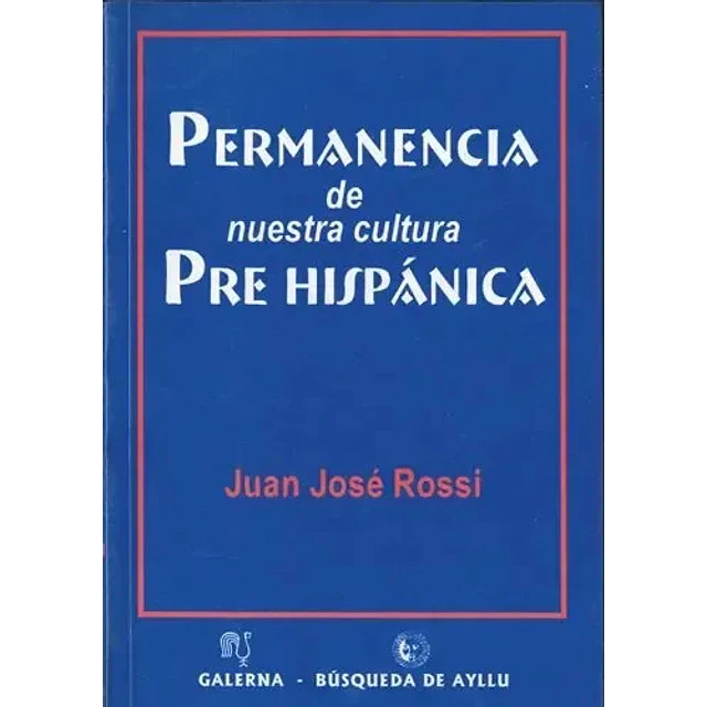 Permanencia de nuestra cultura Pre Hispanica