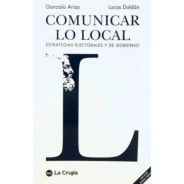 Comunicar lo local. Estrategias electorales y de gobierno