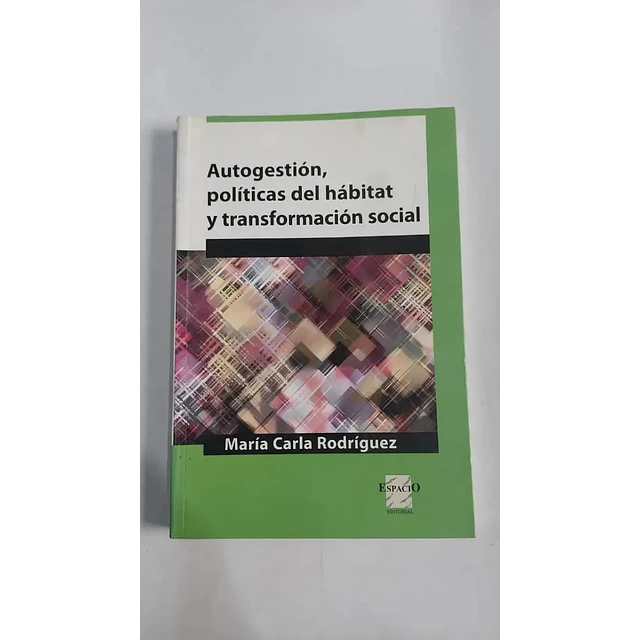 Autogestion, politicas del habitat y trnasformacion social
