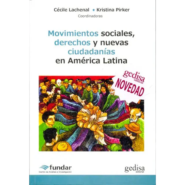 Movimientos sociales, derechos y nuevas ciudadanías en América Latina