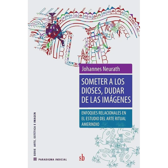 Someter a los dioses, dudar de las imagenes
