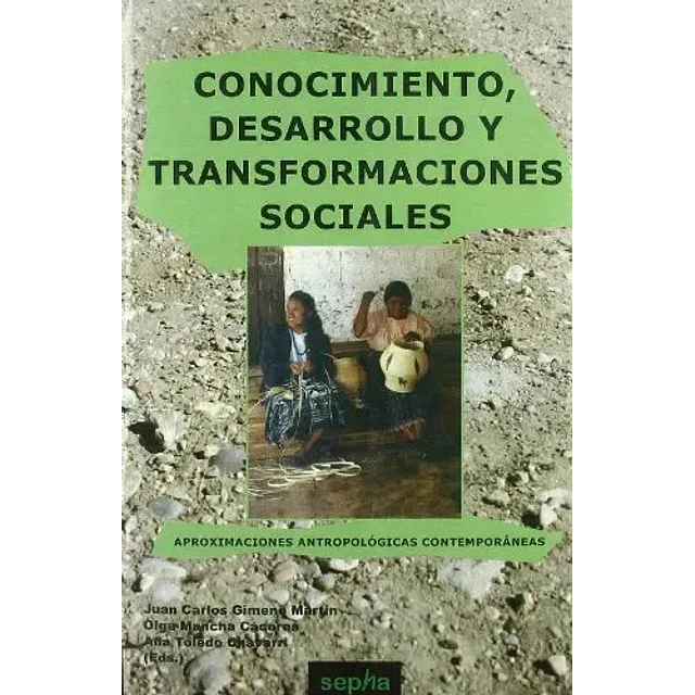 Conocimiento, deasrrollo y transformaciones sociales