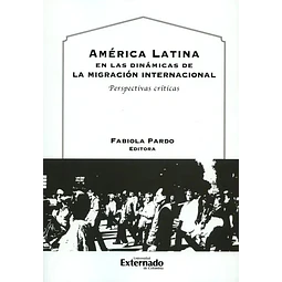 América Latina en las Dinámicas de la Migración Internacional