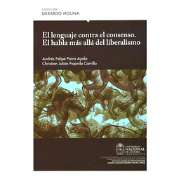 El lenguaje contra el consenso. El habla más allá del liberalismo