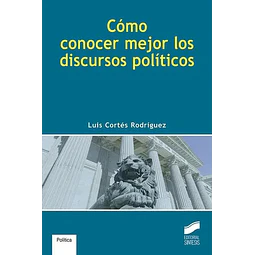 Cómo conocer mejor los discursos políticos