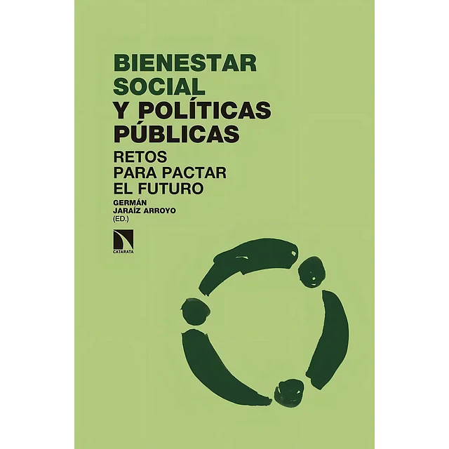 Bienestar social y políticas públicas. Retos para pactar el futuro